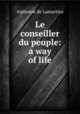 Le conseiller du peuple: a way of life, Lamartine Alphonse de 