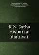 K.N. Satha Historikai diatrivai, Konstantinos N. Sathas 