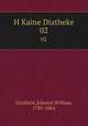 H Kaine Diatheke. 02, Grinfield, Edward William, 1785-1864 