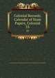 Colonial Records. Calendar of State Papers, Colonial. 33, Great Britain. Public Record Office,Great Britain. Colonial Office,Great Britain. India Office 