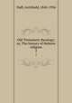 Old Testament theology; or, The history of Hebrew religion. 2, Duff, Archibald, 1845-1934 