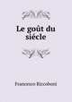 Le gout du siecle, Francesco Riccoboni 
