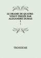 LE DRAME DE QUATRE-VINGT-TREIZE PAR ALEXANDRE DUMAS. 1, TROISIEME 