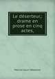 Le deserteur,: drame en prose en cinq actes, Mercier Louis-Sebastien 