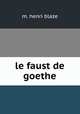 le faust de goethe, M. Henri Blaze 