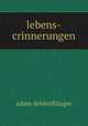 lebens-crinnerungen, Adam Deblenfhlager 