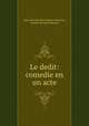 Le dedit: comedie en un acte, sieur de La Riviere Charles Dufresny 