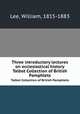Three introductory lectures on ecclesiastical history. Talbot Collection of British Pamphlets, Lee, William, 1815-1883 