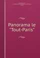 Panorama le "Tout-Paris", Castellani, Ch., b. 1842,Exposition universelle de 1889 (Paris, France) 