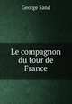 Le compagnon du tour de France, George Sand 