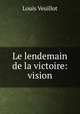 Le lendemain de la victoire: vision, Louis Veuillot 