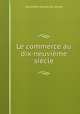 Le commerce au dix-neuvieme siecle, Alexandre Moreau de Jonnes 