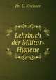 Lehrbuch der Militar-Hygiene, Dr. C. Kirchner 