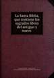 La Santa Biblia, que contiene los sagrados libros del antiguo y nuevo ., Cipriano de Valera , Lorenzo Lucena , Society for Promoting Christian Knowledge (Great Britain) 