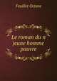 Le roman du?n jeune homme pauvre, Feuillet Octave 