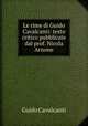 Le rime di Guido Cavalcanti: testo critico pubblicate dal prof. Nicola Arnone, Guido Cavalcanti 