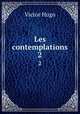 Les contemplations. 2, Victor Hugo 