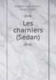 Les charniers (Sedan), Camille Lemonnier 