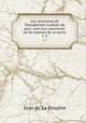 Les caracteres de Theophraste traduits du grec, avec Les caracteres ou les moeurs de ce siecle. 1-2, Jean de La Bruyere 