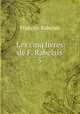 Les cinq livres de F. Rabelais. 5, Francois Rabelais 