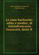 Le rime burlesche: edite e inedite, di Antonfrancesco Grazzxini, dette Il ., Anton Francesco Grazzini, Carlo Verzone 