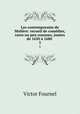 Les contemporains de Moliere: recueil de comedies, rares ou peu connues, jouees de 1650 a 1680 ., Victor Fournel 