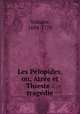 Les Pe?lopides, ou, Atre?e et Thieste : trage?die, Voltaire, 1694-1778 