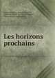 Les horizons prochains ., Catherine Valerie Gasparin 