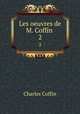Les oeuvres de M. Coffin .. 2, Charles Coffin 