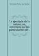 Le spectacle de la nature, ou, entretiens sur les particularites de l ., Noel Antoine Pluche 