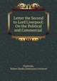 Letter the Second to Lord Liverpool: On the Political and Commercial ., Poplicola, Robert Banks Jenkinson Liverpool 