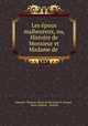 Les epoux malheureux, ou, Histoire de Monsieur et Madame de ., Francois-Thomas-Marie de Baculard d