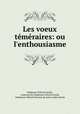Les voeux temeraires: ou l