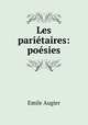 Les parietaires: poesies, Emile Augier 