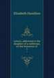 Letters, addressed to the daughter of a nobleman, on the formation of .. 1, Hamilton Elizabeth 