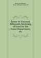 Letter to Viscount Sidmouth, Secretary of State for the Home Department, on ., Henry Grey Bennet , Henry Addington Sidmouth 