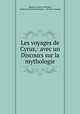 Les voyages de Cyrus,: avec un Discours sur la mythologie, Ramsay (Andrew Michael), [Andrew] M [ichael]. Ramsay , Chevalier Ramsay 