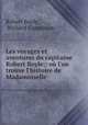 Les voyages et aventures du capitaine Robert Boyle;: ou l