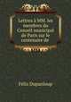 Lettres a MM. les membres du Conseil municipal de Paris sur le centenaire de ., Dupanloup Felix 