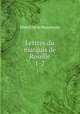 Lettres du marquis de Roselle.. 1-2, Mme Elie de Beaumont 
