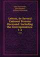 Letters, by Several Eminent Persons Deceased: Including the Correspondence .. 1-2, John Duncombe, John Hughes, William Duncombe 