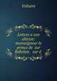 Lettres a son altesse: monseigneur le prince de sur Rabelais & sur d ., Voltaire 