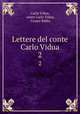 Lettere del conte Carlo Vidua. 2, Carlo Vidua, conte Carlo Vidua, Cesare Balbo 