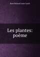 Les plantes: poeme