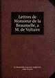 Lettres de Monsieur de la Beaumelle, a M. de Voltaire, La Beaumelle (Laurent Angliviel), John Nourse 