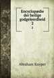 Encyclopdie der heilige godgeleerdheid. 2, Abraham Kuyper 