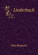 Liederbuch, Otto Roquette 