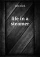 life in a steamer, sam slick 