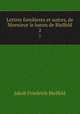 Lettres familieres et autres, de Monsieur le baron de Bielfeld. 2, Jakob Friedrich Bielfeld 