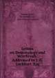 Letters on Demonology and Witchcraft: Addressed to J. G. Lockhart, Esq., Walter Scott, Sir Walter Scott, John Gibson Lockhart 